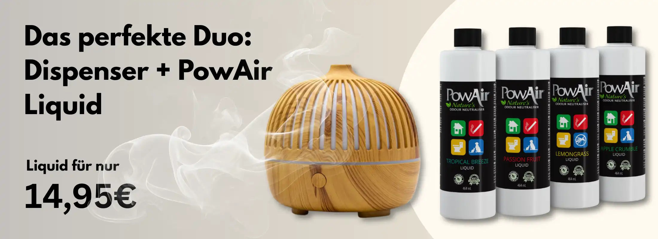 Werbebanner für das PowAir-Duo-Angebot: Ein holzfarbener Aroma-Diffuser und vier verschiedene PowAir Liquid-Flaschen stehen nebeneinander vor einem hellen Hintergrund, mit dem Text 'Das perfekte Duo: Dispenser + PowAir Liquid, Liquid für nur 14,95€