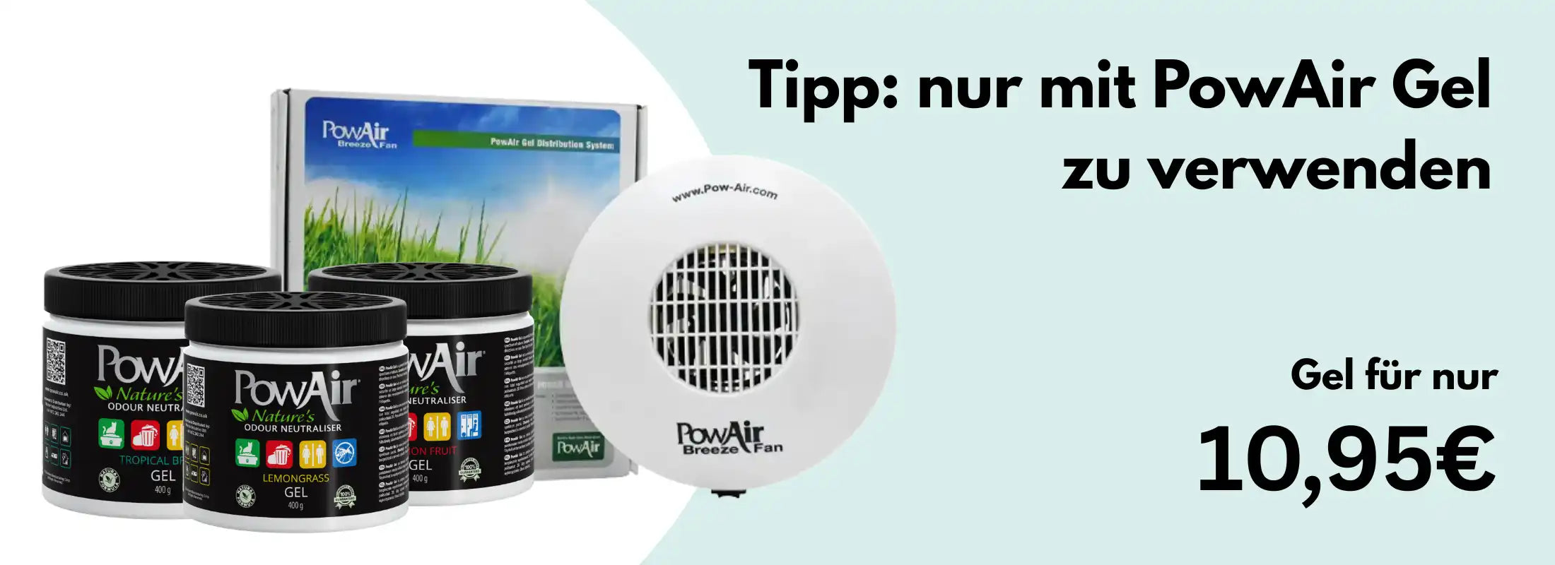 Werbebanner für PowAir Gel: Drei verschiedene 400g Gel-Dosen und ein Breeze-Fan Aufsatz vor hellgrünem Hintergrund mit dem Text 'Tipp: nur mit PowAir Gel zu verwenden, Gel für nur 10,95€